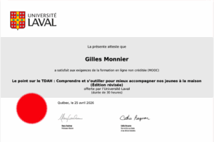 Diplôme de l’Université Laval attribué à Gilles Monnier pour la formation en ligne « Le point sur le TDAH : Comprendre et s’outiller pour mieux accompagner nos jeunes à la maison ».